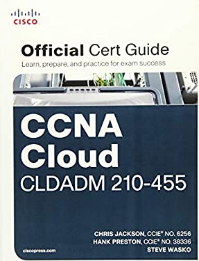 CCNA Cloud CLDADM 210-455 Official Cert Guide by Steve, Preston, Hank, III, Jackson, Chris Wasko