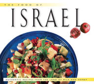 Food of Israel: Authentic Recipes from the Land of Milk and Honey Sherry Ansky Author
