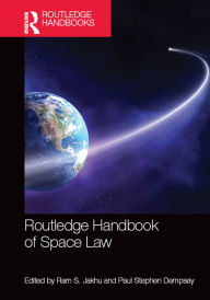 Routledge Handbook of Space Law Ram S. Jakhu Editor