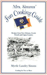Mrs. Simms' Fun Cooking Guide Myrtle Landry Simms Author