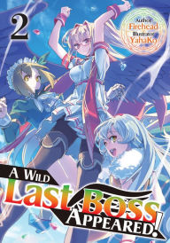 A Wild Last Boss Appeared! Volume 2 Firehead Author