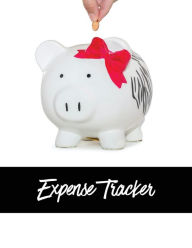 Expense Tracker: Track Monthly, Weekly, & Daily Personal Expenses Budget Log, Planner, Organizer, Journal, Spending Money Book, Finance Record