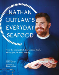 Everyday Seafood Nathan Outlaw Author