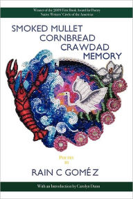 Smoked Mullet Cornbread Crawdad Memory Rain C. Goméz Author