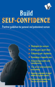 Build Self Confidence: Practical guidelines for personal and professional success Alankrita (blank) Author