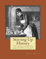Stirring Up History Cheryl McCann Author
