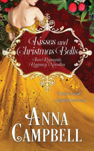 Kisses and Christmas Bells Anna Campbell Author