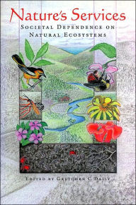 Nature's Services: Societal Dependence On Natural Ecosystems Gretchen Cara Daily Editor