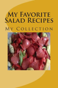 My Favorite Salad Recipes Martha Johnson Author
