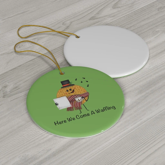 Here We Come A Waffling, Christmas Tree Decor, Ceramic Ornament, Funny Pun, Holiday Humor, Punny Xmas Jokes