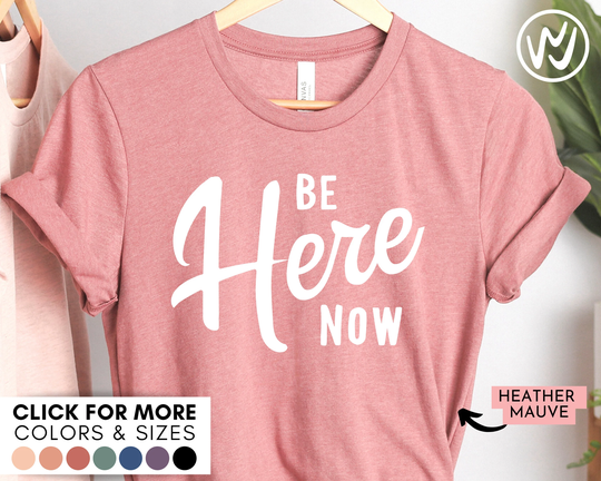 Be Here Now Shirt - Ram Dass T-Shirt Present Graphic Tee Spiritual Mom Tshirt For Aunt Birthday Mother's Day