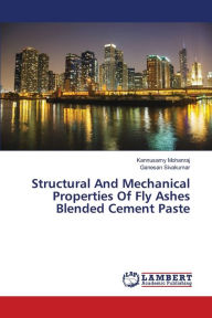 Structural And Mechanical Properties Of Fly Ashes Blended Cement Paste Kannusamy Mohanraj Author