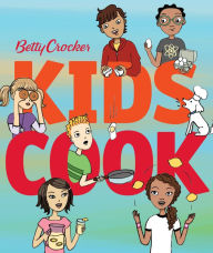 Betty Crocker Kids Cook Betty Crocker Editors Author