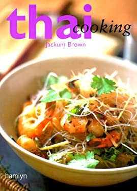Thai Cooking by Jackum Brown