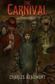 The Carnival and Other Stories Charles Beaumont Author