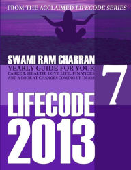 2013 Life Code #7: Shiva SWAMI RAM CHARRAN Author