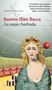La mujer barbuda Ramón Illán Bacca Author