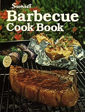 Barbecue Cook Book by Sunset Publishing Staff