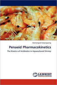 Penaeid Pharmacokinetics Damrongsak Faroongsarng Author