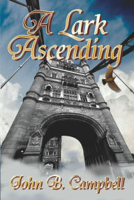 A Lark Ascending John Campbell Author