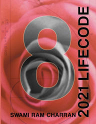 LIFECODE #8 YEARLY FORECAST FOR 2021 LAXMI (COLOR EDITION) Swami Ram Charran Author