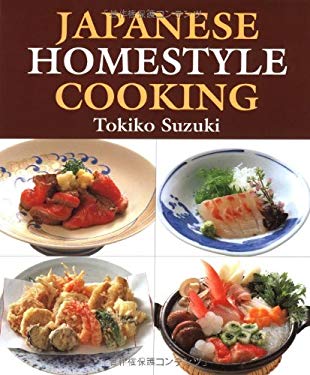 Japanese Homestyle Cooking by Tokiko Suzuki