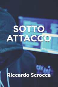 Sotto Attacco Riccardo Scrocca Author