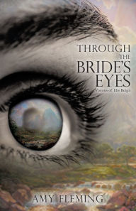 Through the Bride's Eyes Amy Fleming Author