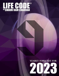 LIFECODE #9 YEARLY FORECAST FOR 2023 INDRA (COLOR EDITION) Swami Ram Charran Author