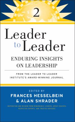 Leader to Leader 2 No. 2 : Enduring Insights on Leadership from the Leader to Leader Institute's Award Winning Journal