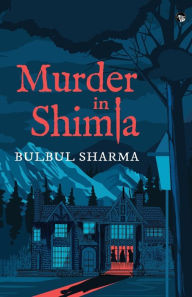 Murder in Shimla Bulbul Sharma Author