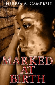 Marked at Birth Theresa A. Campbell Author