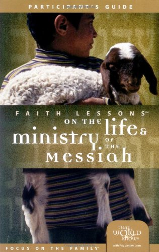Life and Ministry of the Messiah by Laan R. Vander