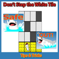 Don't Step the White Tile: Tips & Tricks RAM Internet Media Author