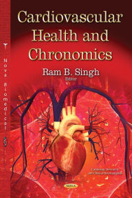 Cardiovascular Health and Chronomics Ram B. Singh Editor