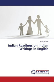 Indian Readings on Indian Writings in English Ram Kishore Author