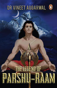 Legend of Parshu-ram Dr Vineet Agarwal Author