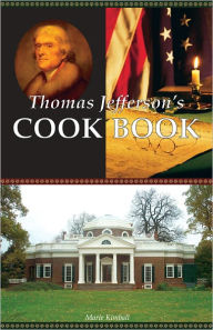 Thomas Jefferson's Cookbook Marie Kimball Author