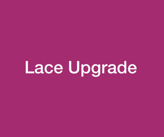 Price Difference For Lace Upgrade