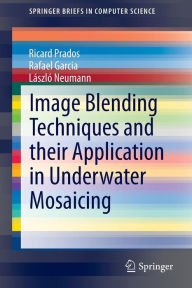 Image Blending Techniques and their Application in Underwater Mosaicing Ricard Prados Author