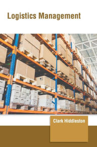 Logistics Management Clark Hiddleston Editor