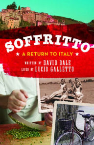 Soffritto: A Return to Italy Lucio Galletto Author