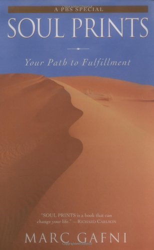 Soul Prints : Your Path to Fulfillment by Marc Gafni