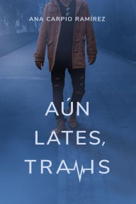 AÚN LATES, TRAVIS Ana Carpio RamÃrez Author