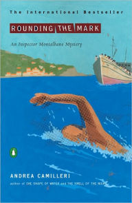 Rounding the Mark (Inspector Montalbano Series #7) Andrea Camilleri Author