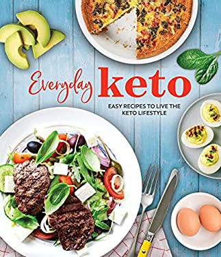 Everyday Keto : Easy Recipes to Live the Keto Lifestyle by Publications International Ltd.