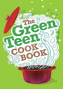 The Green Teen Cook Book by Edward, Robson, Sophia Gosling
