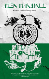 Gifts for the One Who Comes After Ann VanderMeer Author