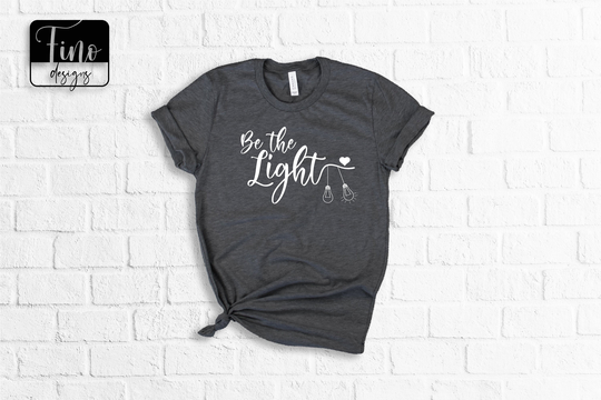 Be The Light Shirt, Clothing Custom, T-Shirt Personalized, Custom Printed, Design Shirt Gift Shirt, Woman