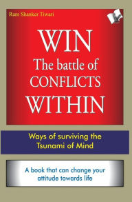 Win the Battle of Conflicts Within Ram Sharma Author